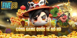 Cổng game quốc tế nổ hũ Five88